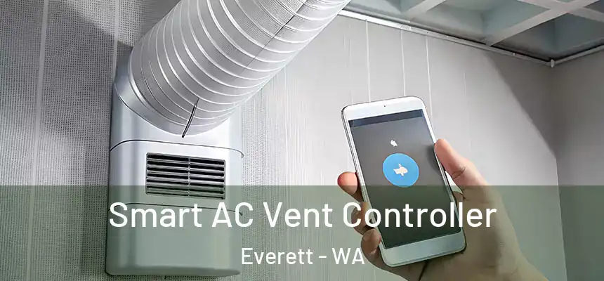 Smart AC Vent Controller Everett - WA