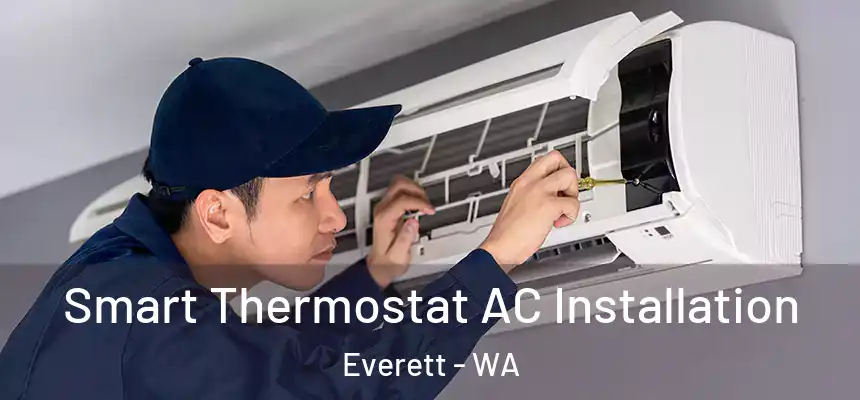 Smart Thermostat AC Installation Everett - WA